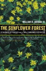 THE SUNFLOWER FOREST ECOLOGICAL RESTORATION AND THE NEW COMMUNION WITH NATURE