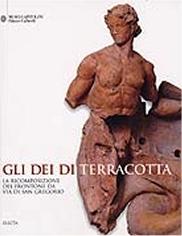 GLI DEI DI TERRACOTA ": LA RICOMPOSIZIONE DEL FRONTONE DA VIA DI SAN GREGORIO"