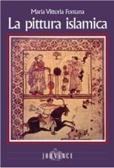 LA PITTURA ISLAMICA DALLE ORIGINI ALLA FINE DEL TRECENTO