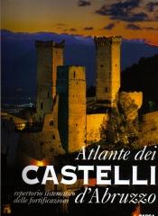 ATLANTE DEI CASTELLI D'ABRUZZO "REPERTORIO SISTEMATICO DELLE FORTIFICAZIONI"