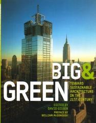 BIG & GREEN TOWARD SUSTAINABLE ARCHITECTURE IN THE 21ST CENTURY