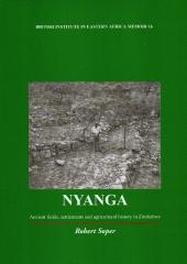 NYANGA ANCIENT FIELDS SETTLEMENTS AND AGRICULTURAL HISTORY IN ZIMBABWE