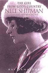 THE GIRL FROM GOD'S COUNTRY : NELL SHIPMAN AND THE SILENT CINEMA