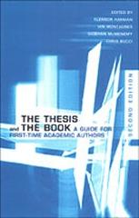 THE THESIS AND THE BOOK: A GUIDE FOR FIRST-TIME ACADEMIC AUTHORS