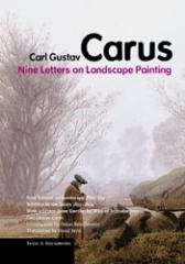 NINE LETTERS ON LANDSCAPE PAINTING: WRITTEN IN THE YEARS 1815-1824, WITH A LETTER FROM GOETHE