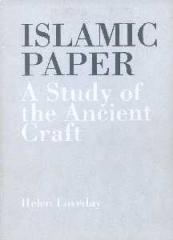 ISLAMIC PAPER: A STUDY OF THE ANCIENT CRAFT