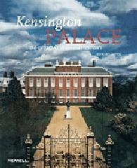 KENSINGTON PALACE: THE OFFICIAL ILLUSTRATED HISTORY