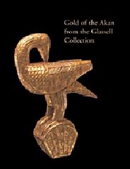 GOLD OF THE AKAN FROM THE GLASSELL COLLECTION