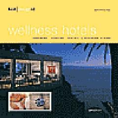 BEST DESIGNED WELLNESS HOTELS III