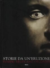 STORIE DA UN'ERUZIONE. POMPEI ERCOLANO OPLONTIS