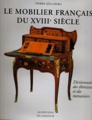 LE MOBILIER FRANCAIS DU XVIII SIECLE DICTIONNAIRE DES EBENISTES ET DES MENUISIERS