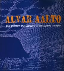 ALVAR AALTO ARCHITETTURA PER LE LEGGERE-ARCHITECTURE TO READ