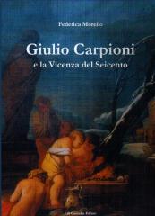 GIULIO CARPIONI E LA VICENZA DEL SEICENTO