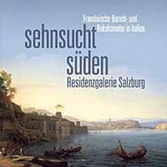 SEHNSUCHT SUDEN RESIDENZGALERIE SALZBURG