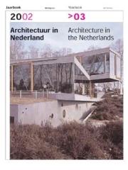 ARCHITECTURE IN THE NETHERLANDS 2002-03  YEARBOOK