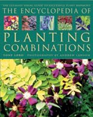 THE ENCYCLOPEDIA OF PLANTING COMBINATIONS: THE ULTIMATE GUIDE TO SUCCESSFUL PLANT HARMONY