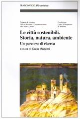 LE CITTA' SOSTENIBILI. STORIA, NATURA,AMBIENTE.