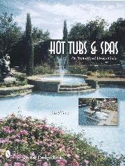 HOT TUBS & SPAS: AN INSPIRATIONAL DESIGN GUIDE