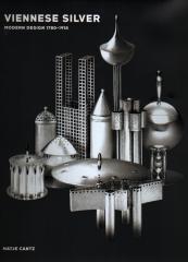 VIENNESE SILVER: MODERN DESIGN 1780-1918