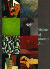 VISIONS OF MODERN ART PAINTING AND SCULPTURE FROM THE MUSEUM OF MODERN ART