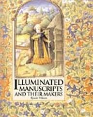 ILLUMINATED MANUSCRIPTS AND THEIR MAKERS