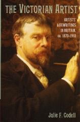 THE VICTORIAN ARTIST ARTISTS' LIFEWRITINGS IN BRITAIN CA. 1870-1910