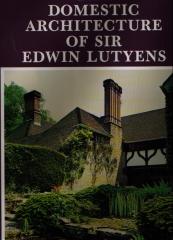 THE DOMESTIC ARCHITECTURE OF SIR EDWIN LUTYENS