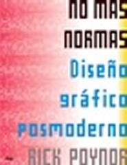 NO MAS NORMAS DISEÑO GRAFICO POSMODERNO