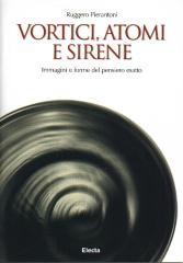 VORTICI, SIRENE, ATOMI E  SIRENE: IMMAGINI E FORME DEL PENSIERO ESATTO