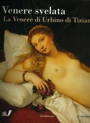 VENERE SVELATA LA VENERE DI URBINO DI TIZIANO