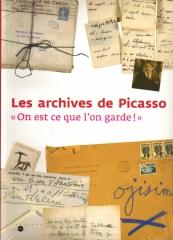 ON EST CE QUE L'ON GARDE ! LES ARCHIVES PICASSO.