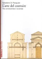 L'ARTE DEL COSTRUIRE TRA CONOSCENZA E SCIENZA