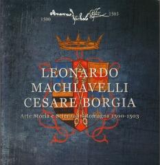 LEONARDO MACHIAVELLI CESARE BORGIA