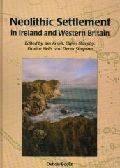 NEOLITHIC SETTLEMENT IN IRELAND AND WESTERN BRITAIN