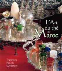 L'ART DU THE AU MAROC  NOUFISSA KESSAR RAJI