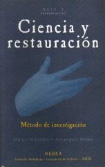 CIENCIA Y RESTAURACIÓN : MÉTODO DE INVESTIGACIÓN