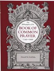 THE BIBLIOGRAPHY OF THE BOOK OF COMMON PRAYER 1549-1999