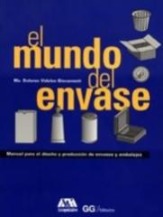 EL MUNDO DEL ENVASE MANUAL PARA EL DISEÑO Y PRODUCCIÓN DE ENVASES Y EMBALAJES