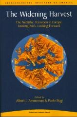 THE WIDENING HARVEST: THE NEOLITHIC TRANSITION IN EUROPE