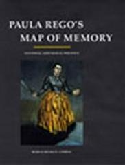 PAULA REGO'S MAP OF MEMORY: NATIONAL AND SEXUAL POLITICS
