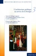 L'ARCHITECTURE GOTHIQUE AU SERVICE DE LA LITURGIE