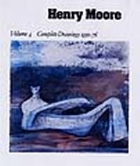 HENRY MOORE COMPLETE DRAWINGS 1916-86. VOLUME 4: COMPLETE DRAWINGS 1950-76