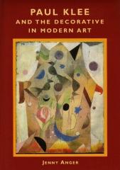 PAUL KLEE AND THE DECORATIVE IN MODERN ART