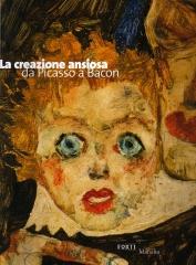 LA CREAZIONE ANSIOSA DA PICASSO A BACON