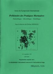 PRÉHISTOIRES DES PRATIQUES MORTUAIRES: PALÉOLITHIQUE - MÉSOLITHIQUE - NÉOLITHIQUE