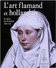 L'ART FLAMAND ET HOLLANDAIS : LE SIÈCLE DES PRIMITIFS 1380-1520