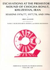EXCAVATIONS AT THE PREHISTORIC MOUND OF CHOGHA BONUT, KHUZESTAN, IRAN: SEASONS 1976/77, 1977/78, AND 199