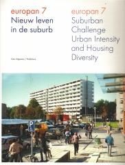 EUROPAN 7 SUBURBAN CHALLENGE: URBAN INTENSITY AND HOUSING DIVERSITY