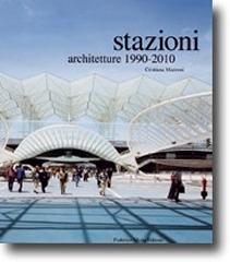 STAZIONI ARCHITETTURE 1990-2010