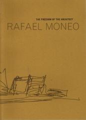 THE FREEDOM OF THE ARCHITECT RAFAEL MONEO